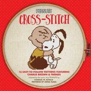 Peanuts Cross-Stitch: 16 Easy-To-Follow Patterns Featuring Charlie Brown & Friends by 