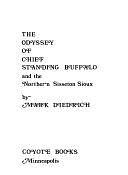 The Odyssey of Chief Standing Buffalo and the Northern Sisseton Sioux by Mark Diedrich