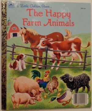 The Happy Farm Animals by Annie North Bedford