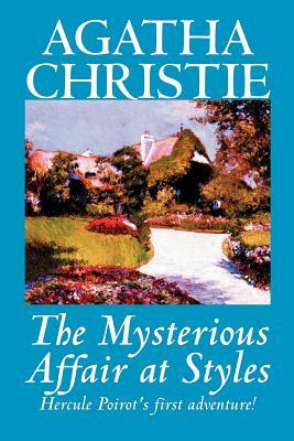 The Mysterious Affair at Styles by Agatha Christie, Fiction, Mystery & Detective by Agatha Christie