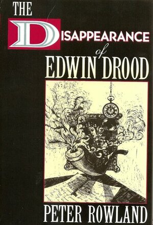 The Disappearance of Edwin Drood by Peter Rowland