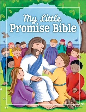 My Little Promise Bible by Juliet Juliet