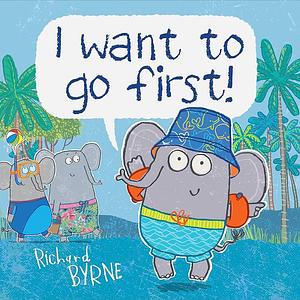 I want to go first! by Richard Byrne, Richard Byrne