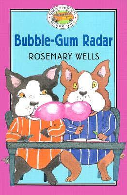 Bubble Gum Radar by Jody Wheeler, Rosemary Wells