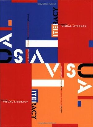 Visual Literacy: A Conceptual Approach to Graphic Problem Solving by Judith Wilde, Richard Wilde