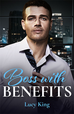 Boss with Benefits by Lucy King