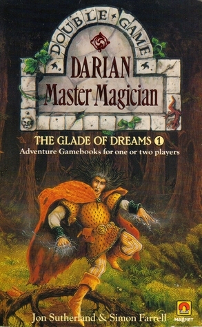 The Glade of Dreams 1: Darian – Master Magician by Jon Sutherland, John Blanche, Simon Farrell