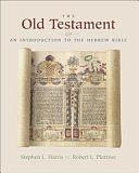 The Old Testament: An Introduction to the Hebrew Bible by Robert Leonard Platzner, Stephen L. Harris