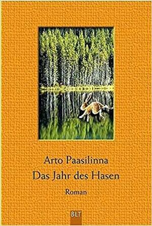 Das Jahr Des Hasen by Arto Paasilinna