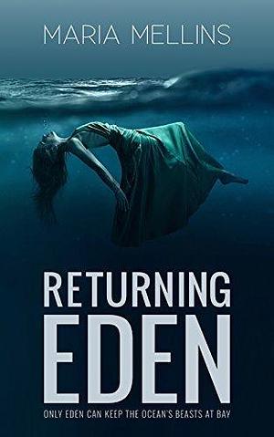 Returning Eden - An Urban Fantasy by Maria Mellins, Maria Mellins