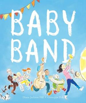 Baby Band by Diane Jackson Hill