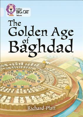 Collins Big Cat - A History of Baghdad: Band 17/Diamond by Richard Platt