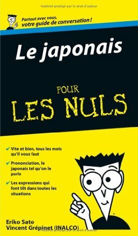 Le Japonais Pour Les Nuls by Eriko Sato, Vincent Grépinet