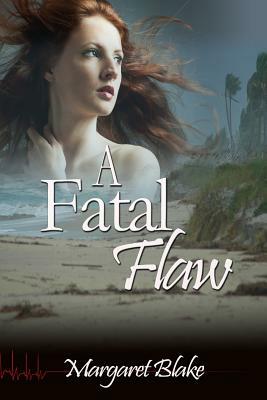 A Fatal Flaw by Margaret Blake