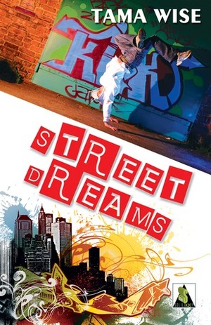 Street Dreams by Tama Wise