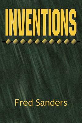 Inventions by Fred Sanders