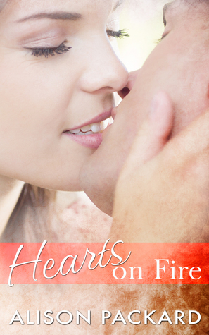 Hearts on Fire by Alison Packard