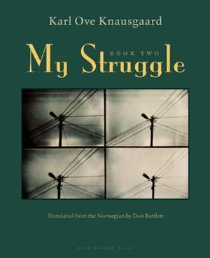My Struggle: Book Two: A Man in Love by Don Bartlett, Karl Ove Knausgård