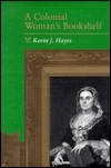 A Colonial Woman's Bookshelf by Kevin J. Hayes