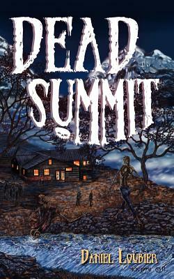 Dead Summit by Daniel Loubier