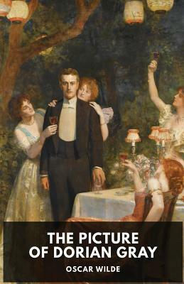 Oscar Wilde: The Picture of Dorian Gray: A Gothic and philosophical novel by Oscar Wilde by Oscar Wilde