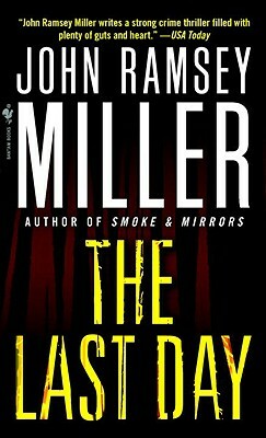 The Last Day by John Ramsey Miller
