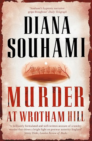 Murder at Wrotham Hill by Diana Souhami