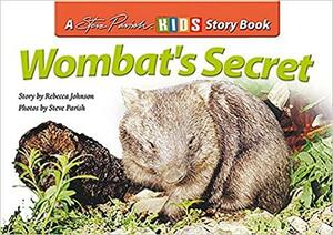 Wombat's Secret by Steve Parish, Rebecca Johnson