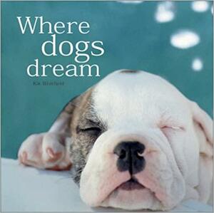 Where Dogs Dream by Kit Whitfield