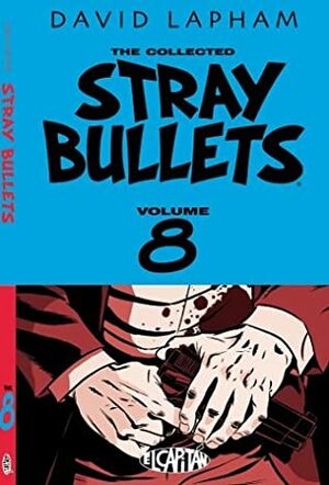 Stray Bullets, Vol. 8 by David Lapham