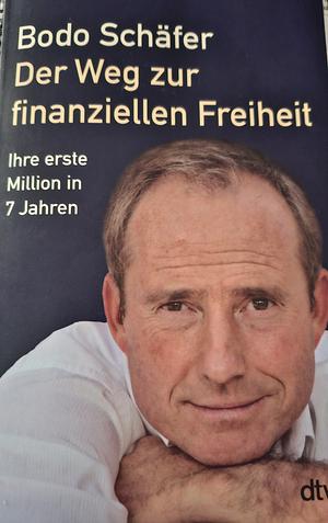 Der Weg zur finanziellen Freiheit. Die erste Million. by Bodo Schäfer