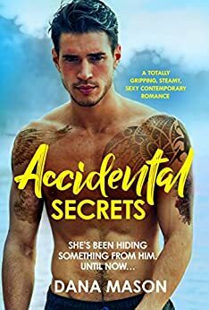 Accidental Secrets by Dana Mason