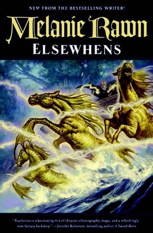 Elsewhens by Melanie Rawn