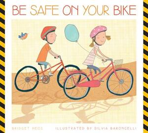 Be Safe on Your Bike by Bridget Heos