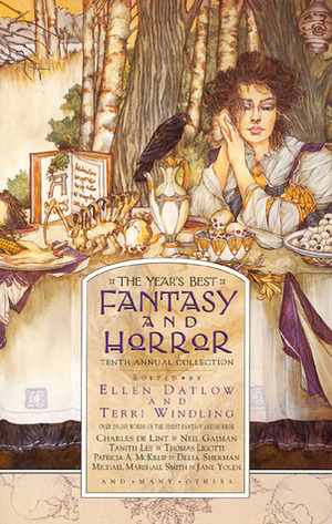 The Year's Best Fantasy and Horror: Tenth Annual Collection by Terri Windling, Ellen Datlow