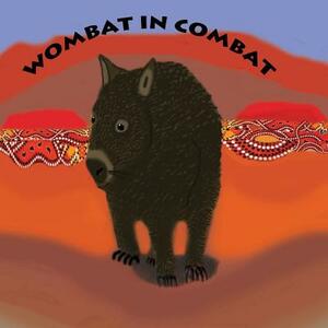Wombat In Combat by Jo Davidson