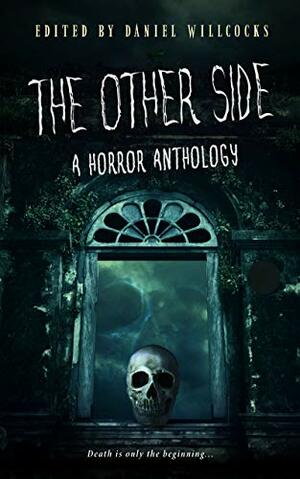 The Other Side by Daniel Willcocks, Tom Garback, Julie Hiner