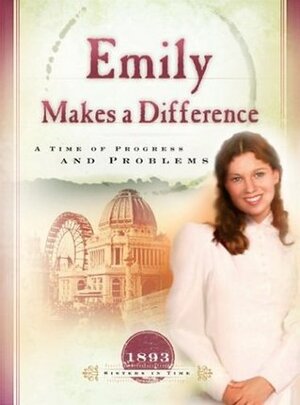 Emily Makes a Difference: A Time of Progress and Problems by JoAnn A. Grote