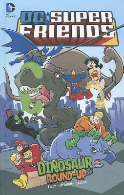DC Super Friends: Dinosaur Round-Up by Sholly Fisch, Joe Staton