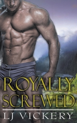 Royally Screwed by L.J. Vickery