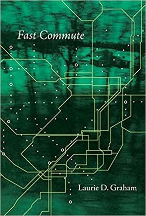 Fast Commute: A Poem by Laurie D Graham