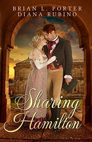 Sharing Hamilton by Diana Rubino, Brian L. Porter
