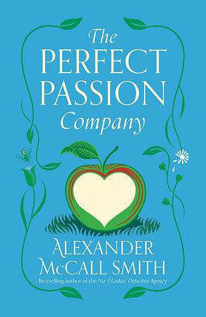 The Perfect Passion Company by Alexander McCall Smith