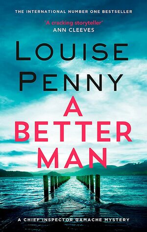 A Better Man by Louise Penny