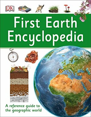 First Earth Encyclopedia by Wendy Horobin