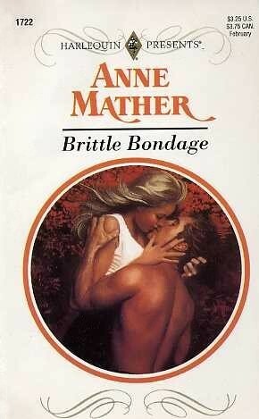 Brittle Bondage by Anne Mather