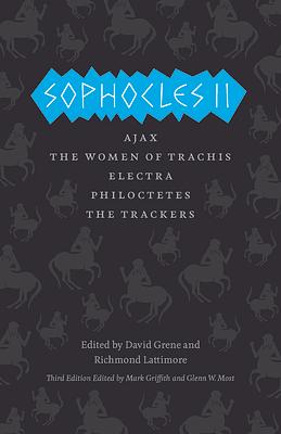 Ajax in Sophocles II: Ajax/The Women of Trachis/Electra/Philoctetes/The Trackers by Sophocles