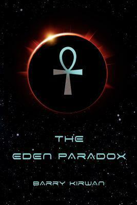 The Eden Paradox by Barry Kirwan