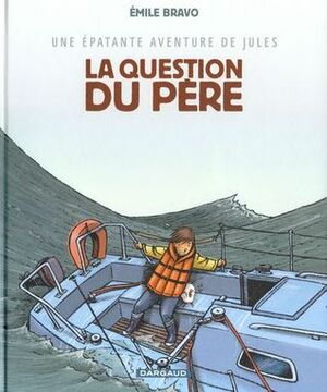 La question du père by Delphine Chedru, Émile Bravo