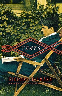 Yeats: The Man and the Masks by Richard Ellmann